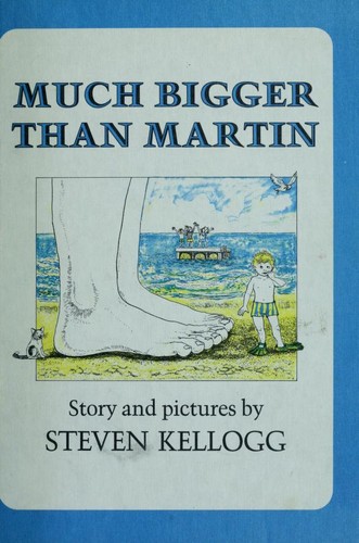 Steven Kellogg: Much bigger than Martin (1976, Dial Press)