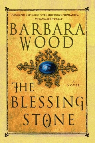 Barbara Wood: The Blessing Stone (Paperback, Griffin)