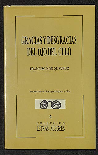 Francisco de Quevedo: Gracias y desgracias del ojo del culo (Spanish language, 1991, Alcodre)