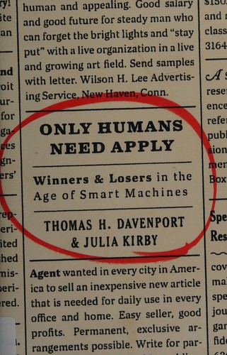 Davenport, Thomas H.: Only humans need apply (2016, Harper Business)
