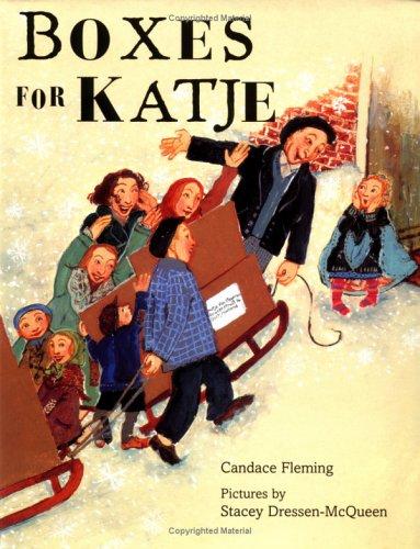 Candace Fleming: Boxes for Katje (2003, Farrar, Straus and Giroux)