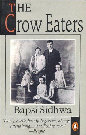 Bapsi Sidhwa: Crow Eaters (Paperback, 1999, Penguin Books Ltd)
