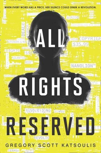 Gregory Scott Katsoulis (author): All Rights Reserved (Word$) (2018, HQ Young Adult)