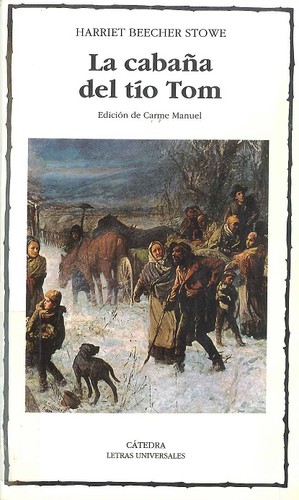Harriet Beecher Stowe: La cabaña del tío Tom (Hardcover, Spanish language, 1998, Círculo de Lectores)