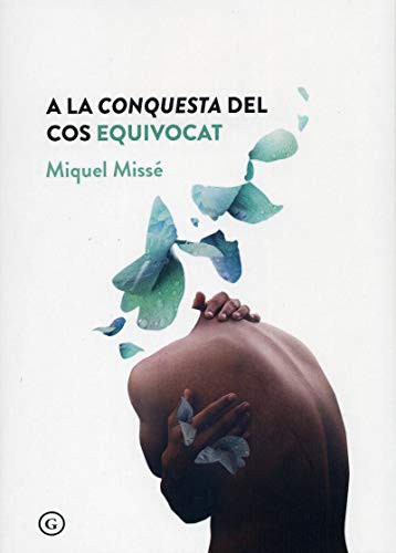 Miquel Misse: A la conquesta del cos equivocat (Paperback, Catalan language, 2019, Egales)
