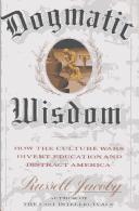 Russell Jacoby: Dogmatic wisdom (1994, Doubleday)