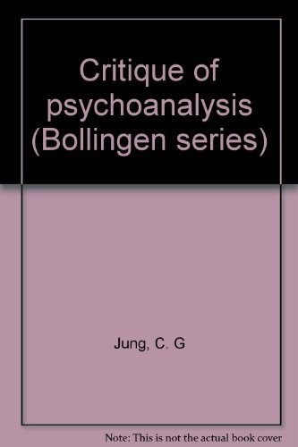 Carl Jung: Critique of psychoanalysis (1975, Princeton University Press)