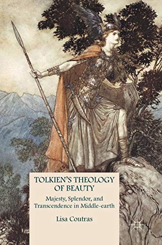 Lisa Coutras: Tolkien’s Theology of Beauty (Hardcover, 2016, Palgrave Macmillan)