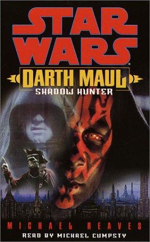 Michael Reaves: Shadow Hunter (Star Wars: Darth Maul) (2001, Random House Audio)