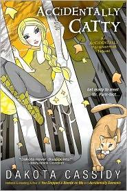 Dakota Cassidy: Accidentally Catty (2011, Berkley)