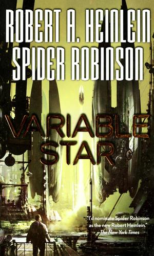 Robert A. Heinlein, Spider Robinson: Variable Star (Paperback, 2007, Tor Science Fiction)