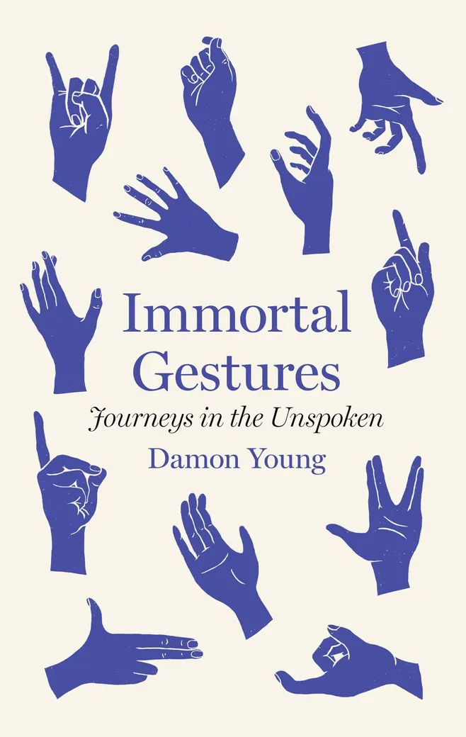 Damon Young: Immortal Gestures (2025, Scribe Publications)