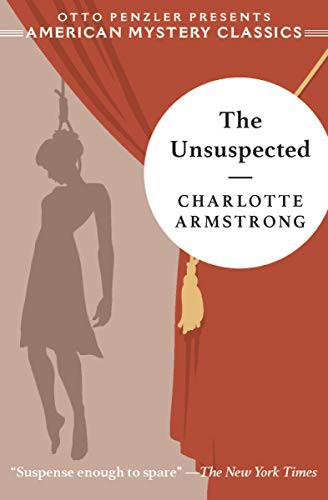 Charlotte Armstrong: The Unsuspected (Hardcover, 2020, Thorndike Press Large Print)