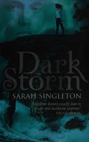 Sarah Singleton: Dark storm (2012, Simon & Schuster)
