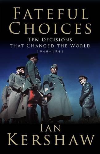 Ian Kershaw: Fateful choices (2007)