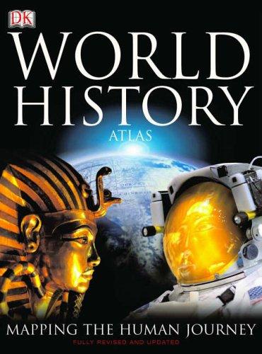 Dorling Kindersley: World History Atlas (World Atlas) (Hardcover, 2005, Dorling Kindersley Publishers Ltd)