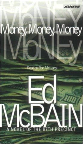 Ed McBain: Money, Money, Money (AudiobookFormat, 2001, Simon & Schuster Audio)
