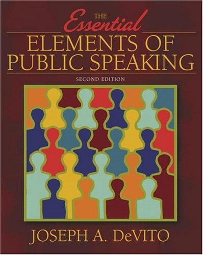 Joseph DeVito: Essential Elements of Public Speaking, The (2nd Edition) (MySpeechLab Series) (2005, Allyn & Bacon)