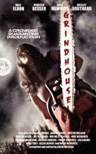Adam Millard: Grindhouse (Paperback, Crowded Quarantine Publications, Brand: Crowded Quarantine Publications)