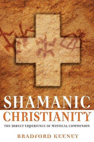 Bradford Keeney: Shamanic Christianity (Paperback, 2006, Destiny Books)