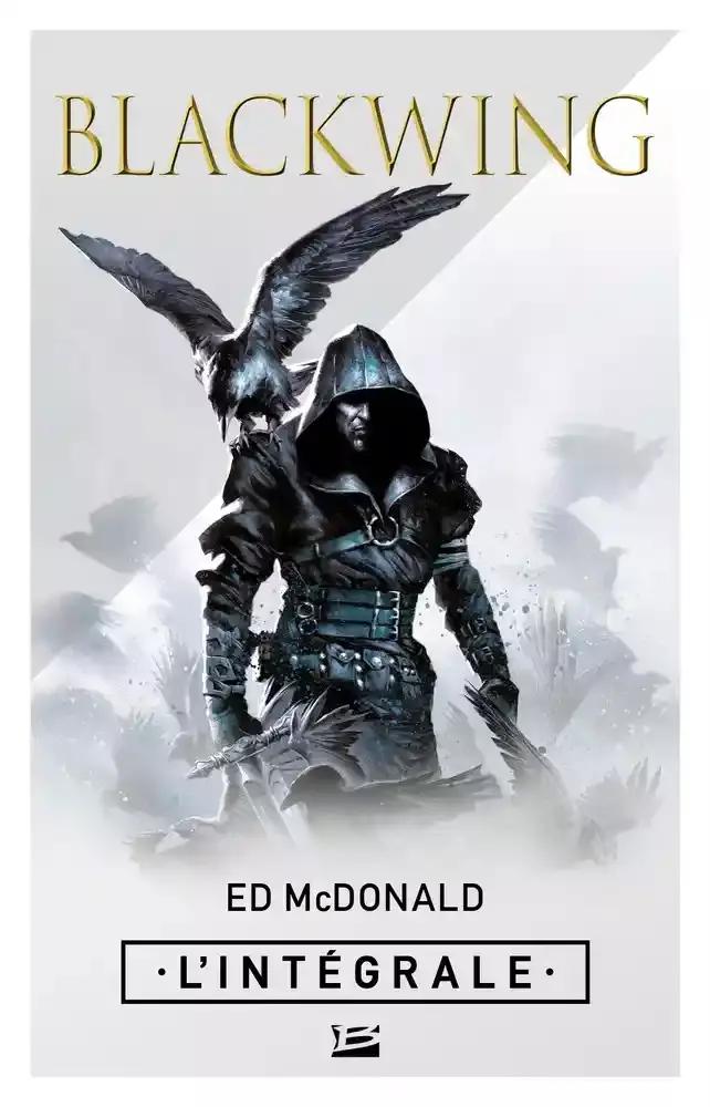 Ed McDonald: Blackwing - L'Intégrale (French language, 2020, Bragelonne)