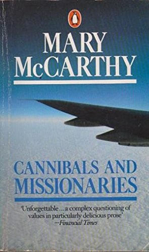 McCarthy, Mary: Cannibals and missionaries (1982, Penguin, Penguin Books)