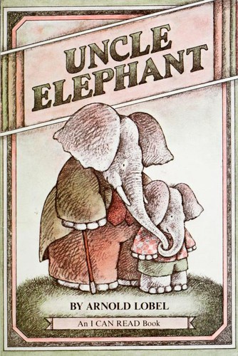 Arnold Lobel: Uncle Elephant (Paperback, Scholastic, Scholastic book Service)