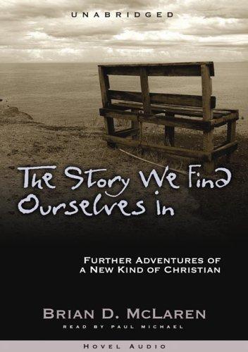 Brian D. McLaren: The Story We Find Ourselves in (AudiobookFormat, Hovel Audio)