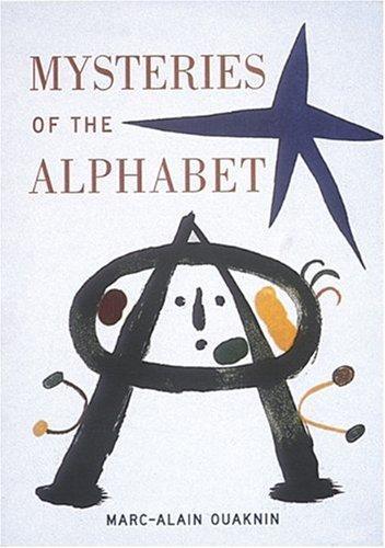 Marc-Alain Ouaknin: Mysteries of the Alphabet : The Origins of Writing (1999)