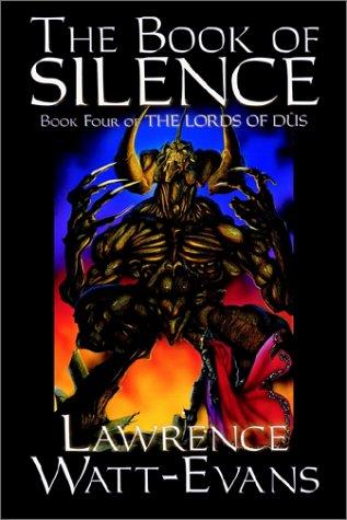 Lawrence Watt-Evans: The Book of Silence (Paperback, 2003, Wildside Press)