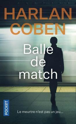 Harlan Coben: Balle de match (French language, 2011, Presses Pocket)