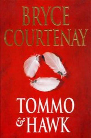 Bryce Courtenay: Tommo and Hawk (Hardcover, 1997, Viking)