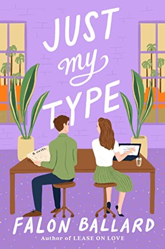 Falon Ballard: Just My Type (2023, Penguin Publishing Group, G.P. Putnam's Sons)