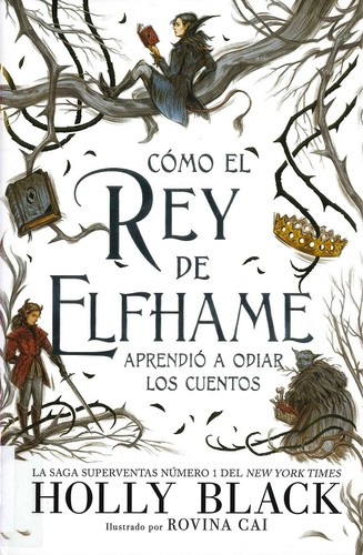Holly Black: Cómo el rey de Elfhame aprendió a odiar los cuentos (Hardcover, Editorial Hidra)