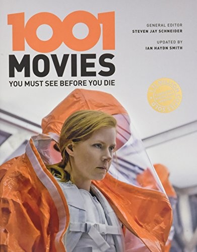 Ian Haydn Smith, Steven Jay Schneider: 1001 Movies You Must See Before You Die (Hardcover, 2017, B.E.S. Publishing)