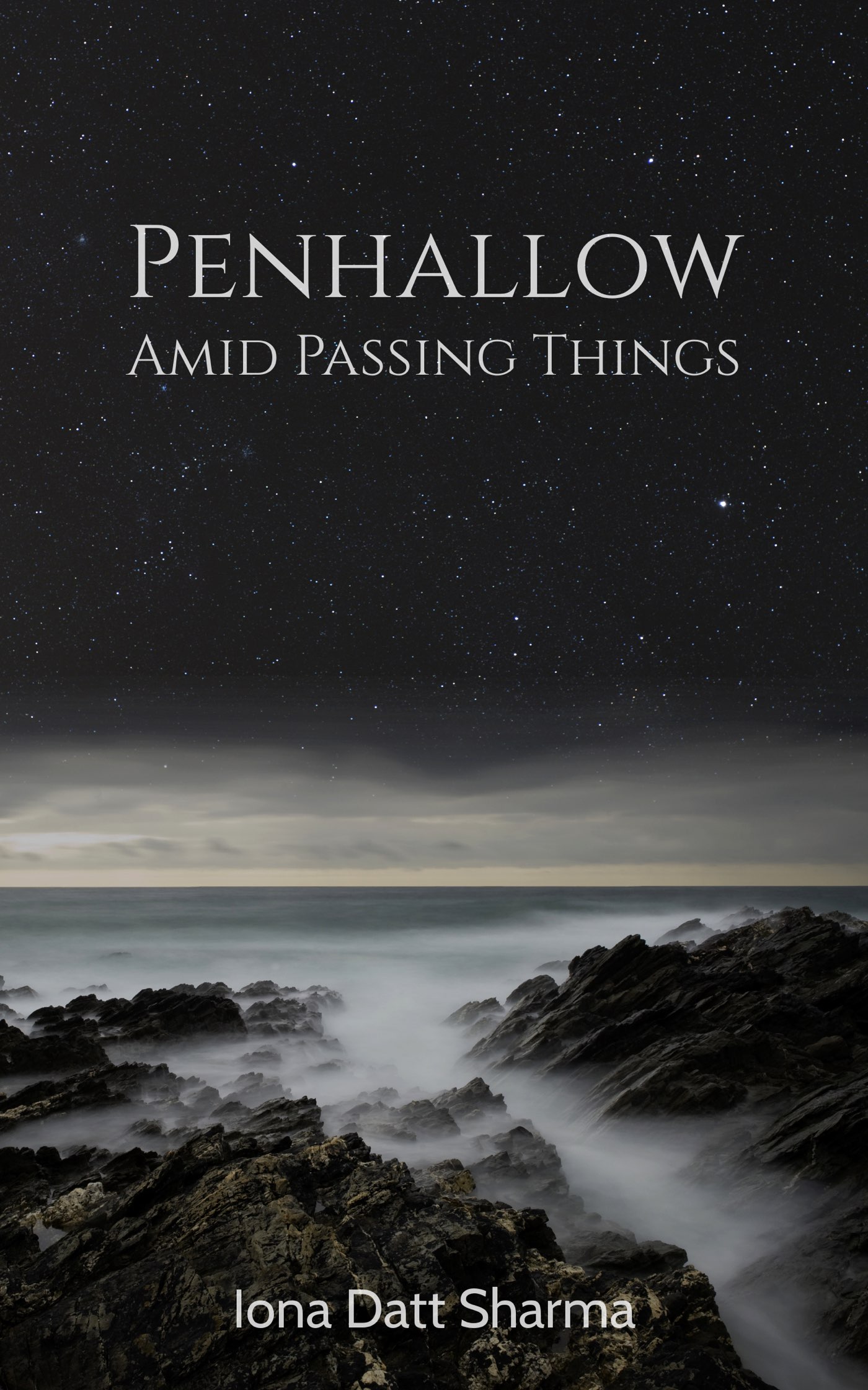 Iona Datt Sharma: Penhallow Amid Passing Things (EBook, 2018, Self-published)
