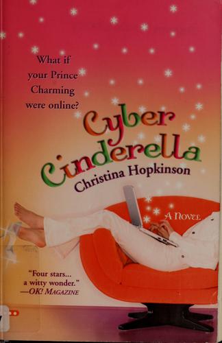Christina Hopkinson: Cyber Cinderella (2004, 5 Spot)