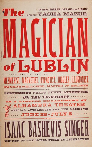 Isaac Bashevis Singer: The magician of Lublin (2010, Farrar, Straus and Giroux)