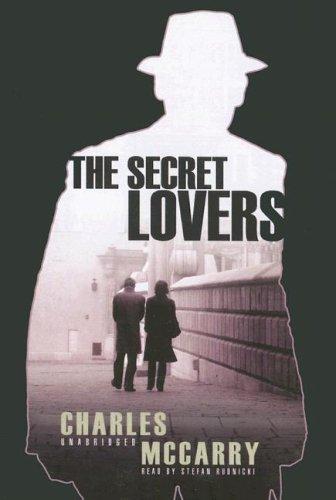 Charles McCarry: The Secret Lovers (Paul Christopher Novels) (AudiobookFormat, 2006, Blackstone Audiobooks)
