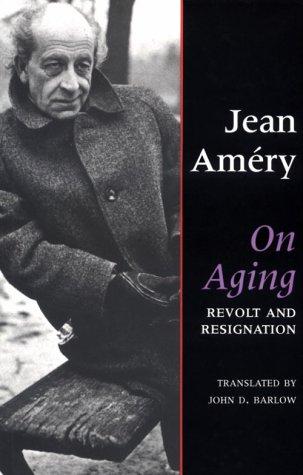 Jean Améry: On aging (1994, Indiana University Press)