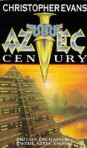 Christopher Evans: Aztec Century (Paperback, 1994, Orion)