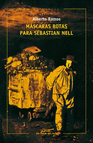Alberto Ramos: Máscaras rotas para Sebastian Nell (Paperback, Galician language, 2014, Galaxia)