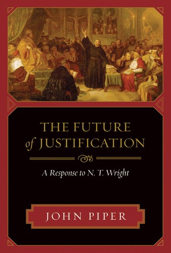 John Piper: The future of justification (2007, Crossway Books)