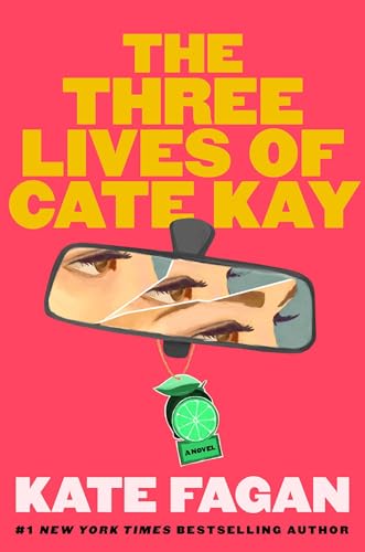 Kate Fagan: The Three Lives of Cate Kay (Hardcover, Atria Books)