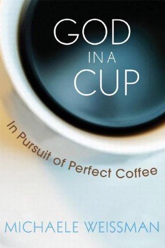 M. Weissman: God in a Cup (Hardcover, 2008, John Wiley & Sons, Inc.)