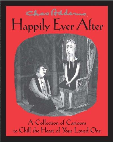 Charles Addams: Happily ever after (2006, Simon & Schuster)