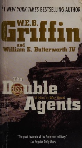 William E. Butterworth (W.E.B.) Griffin, William E. Butterworth IV: The Double Agents (2008, Jove Books)