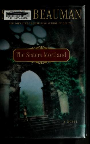 Sally Beauman: The Sisters Mortland (2005, Warner Books)