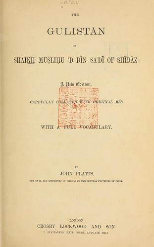 Saadi Shirazi: The Gulistan of Shaikh Muslihu d Din Sadi of Shiraz (1874, Crosby Lockwood)