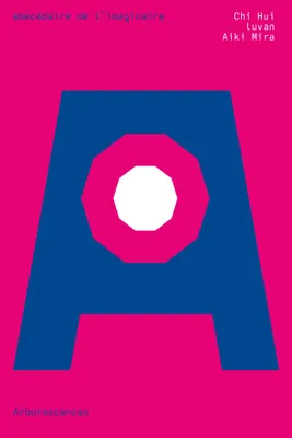 Chi Hui, Gwennaël Gaffric, LUVAN, Aiki Mira, Thomas Herth (traduction), Miléna Yung (traduction): Arborescences (French language, 2024, Asiathèque)
